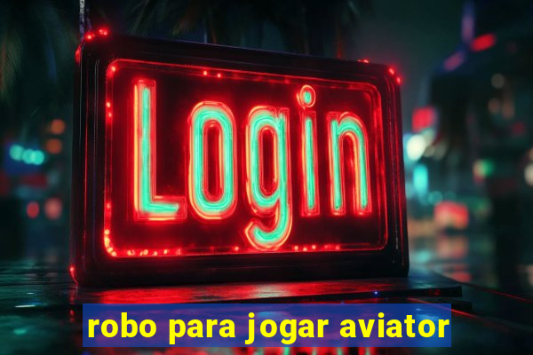 robo para jogar aviator